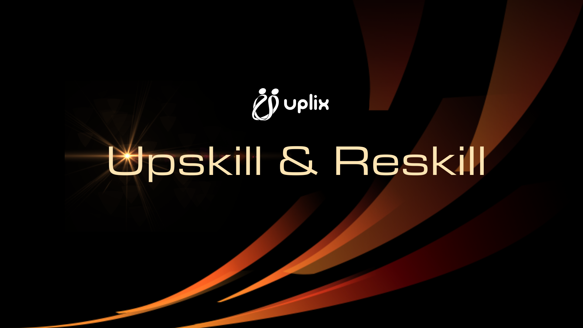 UPLIX Upskill and Reskill promotion